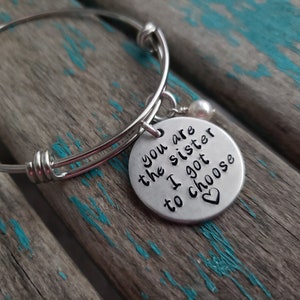 Friendship Inspiration Bracelet- &quot;you are the sister I got to choose&quot; with an accent bead of your choice