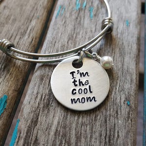 Mother’s Bracelet- "I’m the cool mom" with an accent bead of your choice