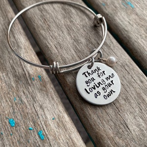 Stepmom Bangle Bracelet: &quot;Thank you for loving me as your own&quot;
