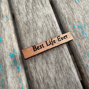 Tie Bar- &quot;Best Life Ever&quot;