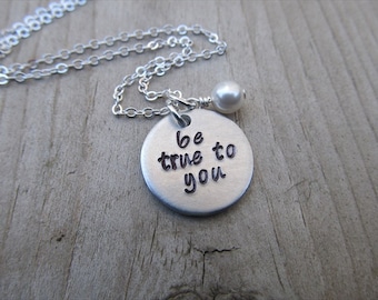 Hand-Stamped Inspiration Necklace- "be true to you" with an accent bead in your choice of colors