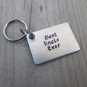 Uncle Keychain- Gift for Uncle- Keychain- "Best Uncle Ever"- Keychain - Hand-Stamped Keychain by Jenn's Handmade Jewelry