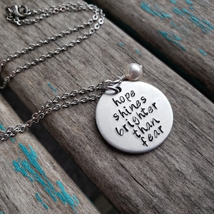 Hope Necklace -&quot;hope shines brighter than fear&quot; with an accent bead of your choice