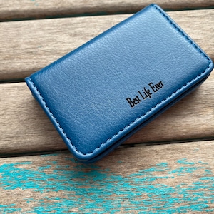 Business Card/Contact Card Holder - "Best Life Ever" or a name on front with a variety of options for the back- Blue