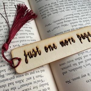 Wood Bookmark - &quot;just one more page&quot;- with a tassel in your choice of colors
