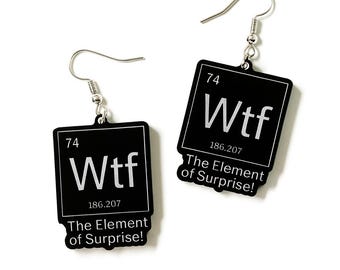 WTF Earrings – Funny Periodic Table Dangle Earrings | “The Element of Surprise” Statement Jewelry | Science Teacher Gift | Nerdy Gag Gift