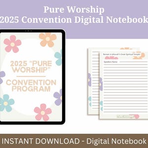 May include: A digital notebook with the text "2025 PURE WORSHIP CONVENTION PROGRAM" on a tablet screen, surrounded by flower graphics. Two lined pages with text are also shown. The words "INSTANT DOWNLOAD - Digital Notebook" are at the bottom.