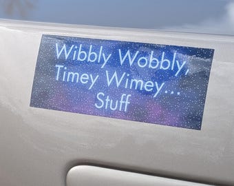 Wibbly Wabbly Timey Wimey Stuff Autoaufkleber - inspiriert von Doctor Who