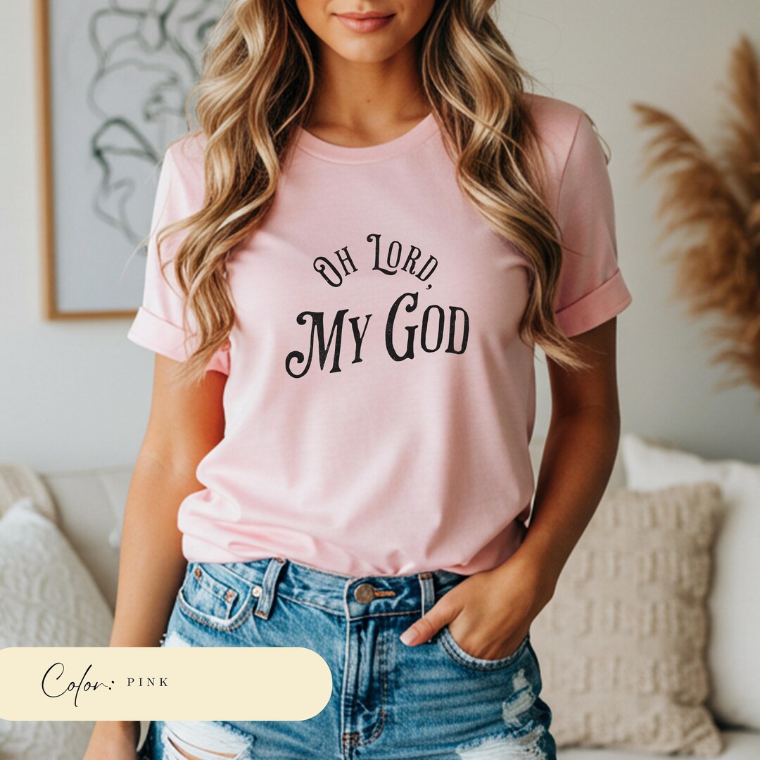 Oh Lord My God Shirt, Bible Verse Shirt, Cute Christian Shirt for Women ...