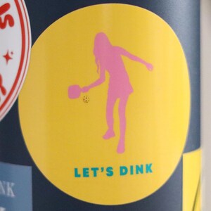 Let’s Dink Pickleball Sticker – Waterproof Sticker for Players & Fans / Place on Water Bottles, Cars, Laptops and more.