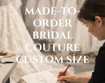 Custom Couture Bridal Gown | Handmade Made-to-Order Wedding Dress