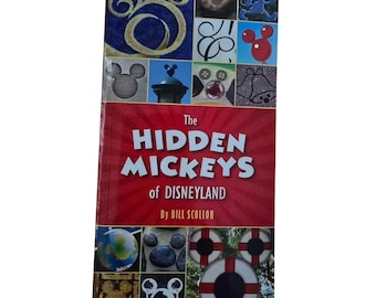 The Hidden Mickeys of Disneyland — Bill Scollon (Disney Editions, 2015) Paperback