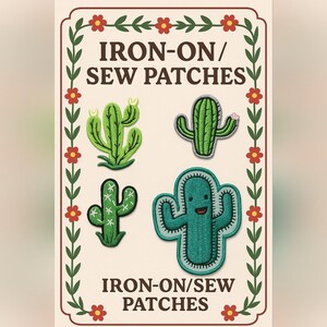 May include: Four embroidered cactus patches in various green shades, with black stitching details. The patches are labeled "IRON-ON/SEW PATCHES" in black text, surrounded by a decorative floral border.