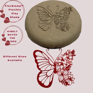 May include: A round, beige clay stamp with a butterfly design, half with wing details and the other half with floral details. Below is a red butterfly cut-out. Text reads "FlexStamp Flexible Clay Stamp", "Kindly Watch The Video", and "Different Sizes Available".