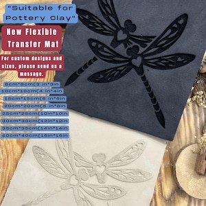 May include: A flexible transfer mat for pottery clay, with a dragonfly design. Available in various sizes, including 25cm x 25cm, 30cm x 30cm, and 40cm x 40cm. The mat's text reads "Suitable for Pottery Clay" and "New Flexible Transfer Mat".
