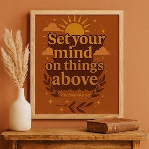 Pon tu mira en las cosas de arriba – Versículo bíblico de Colosenses 3:2, arte mural / Decoración cristiana para el hogar / Regalo imprimible de las Escrituras para amantes de la fe