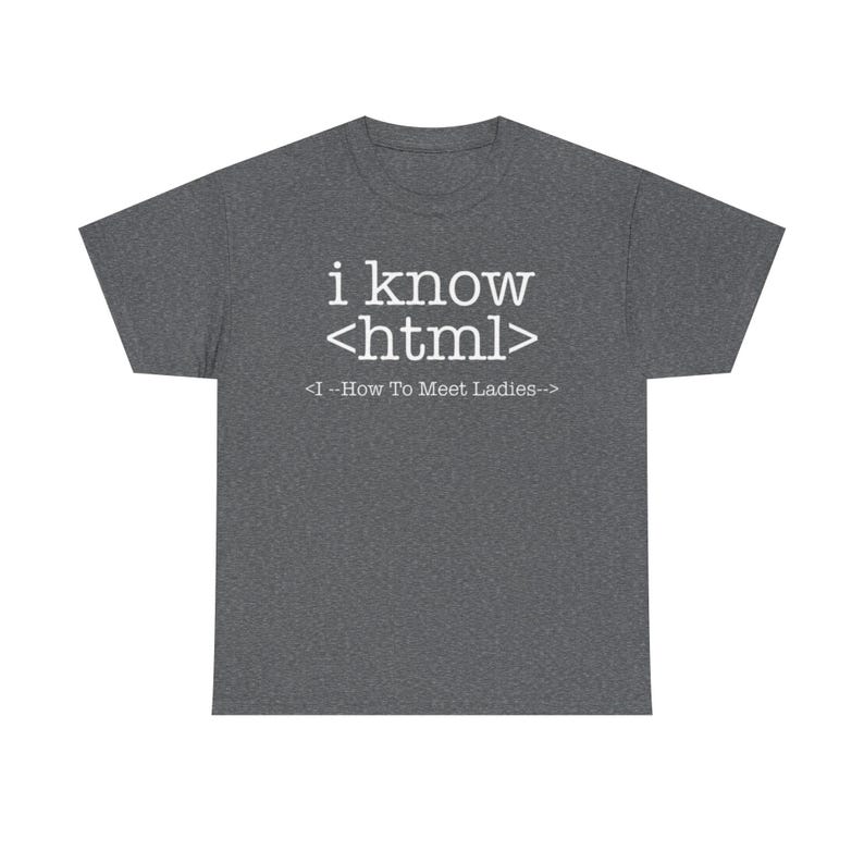I Know HTML Code Computer Programmer Unisex Tee, Funny Coding Ladies Man T-Shirt, Programmer Gift Shirt Bild 2