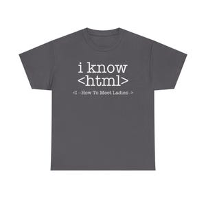 I Know HTML Code Computer Programmer Unisex Tee, Funny Coding Ladies Man T-Shirt, Programmer Gift Shirt Bild 4