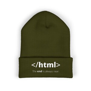 The End Is Always Near html code Apocalyptic Coding Programmer Text Beanie Winter Hat