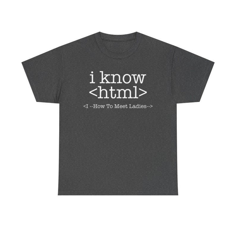 I Know HTML Code Computer Programmer Unisex Tee, Funny Coding Ladies Man T-Shirt, Programmer Gift Shirt Bild 3