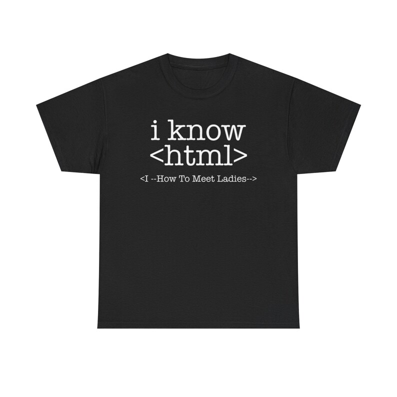 I Know HTML Code Computer Programmer Unisex Tee, Funny Coding Ladies Man T-Shirt, Programmer Gift Shirt Bild 1
