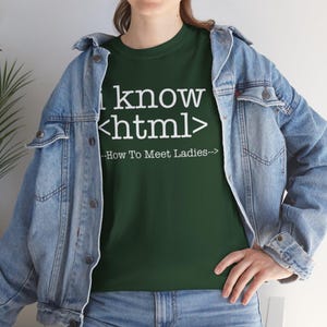 I Know HTML Code Computer Programmer Tee, Funny Coding Ladies Man T-Shirt, Programmer Gift Shirt image 4