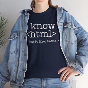I Know HTML Code Computer Programmer Tee, Funny Coding Ladies Man T-Shirt, Programmer Gift Shirt image 10