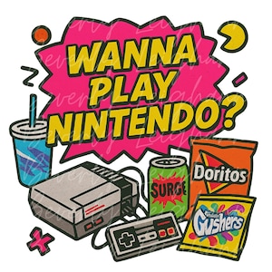 May include: A retro-style graphic featuring a Nintendo console, controller, and snacks. The image includes a soda cup, a can of Surge, a bag of Doritos, and a pack of Gushers. Text reads "WANNA PLAY NINTENDO?" in a pink speech bubble.