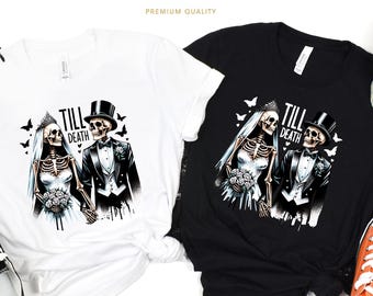 Til Death Wedding T-shirt, Skeleton Couple Shirt, Spooky Bride and Groom Tee, Goth Wedding Gift, Spooky Couple Shirt, Engaged Halloween