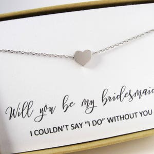 Will you be my Bridesmaid Necklace, Tiny Heart Necklace, I could not say I do, Bridesmaid Proposal, Maid of Honor Necklace image 1