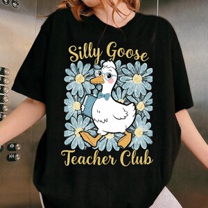 Silly Goose Teacher Club Png, Silly Goose Png, Floral Teacher Shirt Png, Back to School Shirt Design, Back To School Teacher Png,Funny Goose
