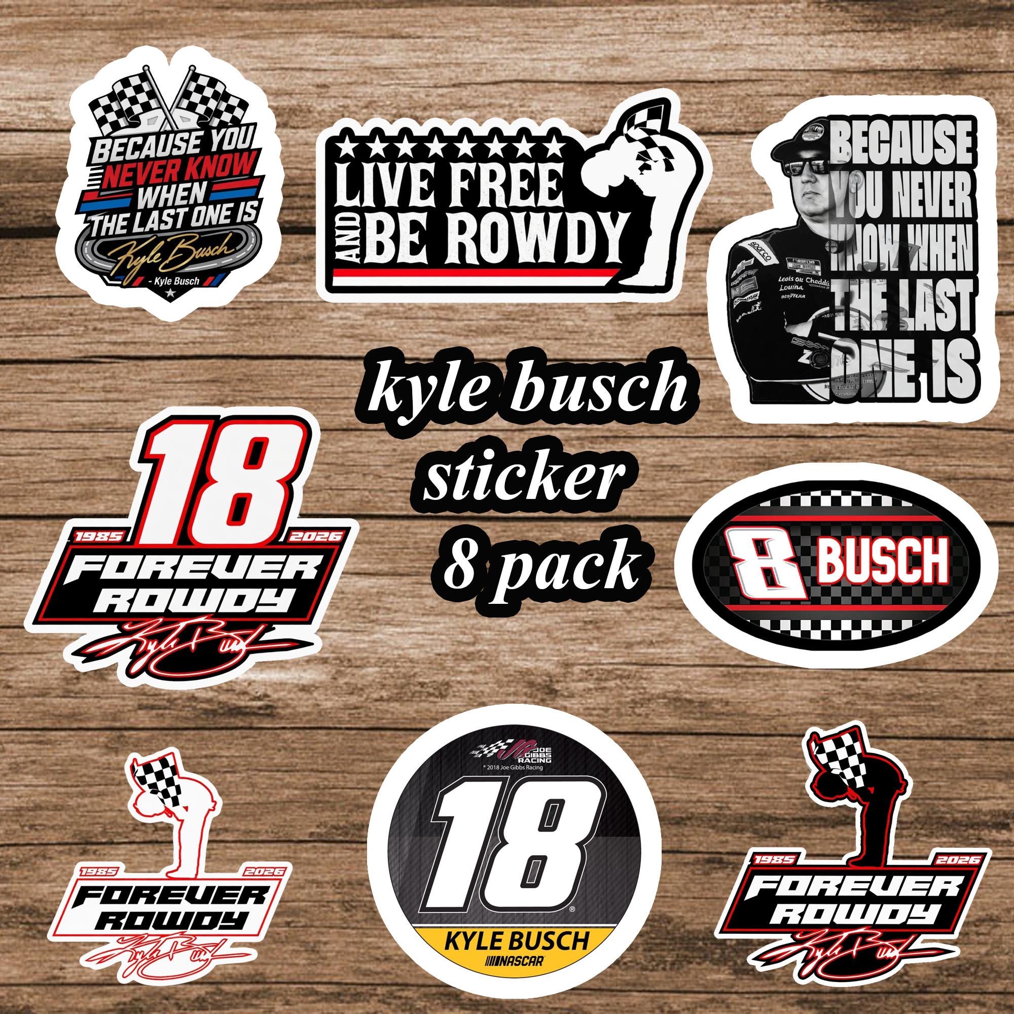 Rowdy Window Sticker Kyle Busch Sticker Pack, 8 Pack Racing Vinyl Decals, Forever Rowdy ...