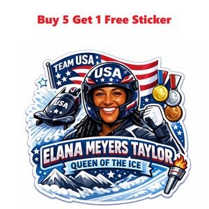 May include: A sticker featuring Elana Meyers Taylor, a bobsledder, in a helmet with the USA flag and text. The sticker includes a bobsled, medals, and the text "Queen of the Ice."