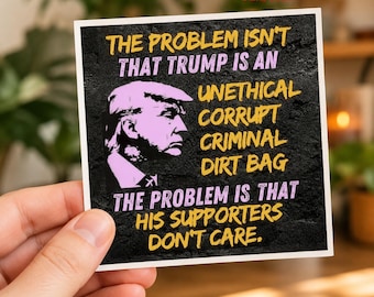 Anti Trump Sticker/Magnet, Political Quotes Decal, Liberal Protest Gift