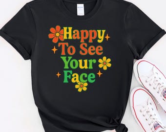 Camiseta "Me alegra ver tu cara", regalos para maestros, camiseta de regreso a clases para maestros, camisetas para maestros, camiseta del primer día de clases, camiseta del equipo de maestros