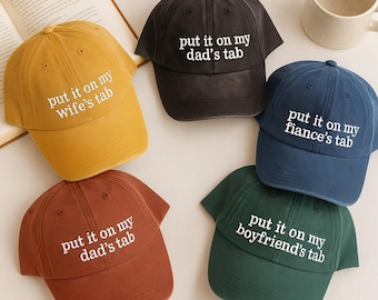Put It On My Dad’s Tab Hat – Funny Quote Dad Cap, Gift Baseball Hat