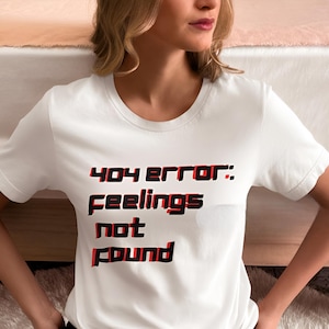 Funny 404 Error T-Shirt: Sarcastic Tech Meme Graphic Tee