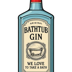 May include: A blue bottle of "Bathtub Gin" with a red cap. The label features a vintage illustration of a bathtub and the text "We Love to Take a Bath". The bottle has a classic, apothecary-style design.