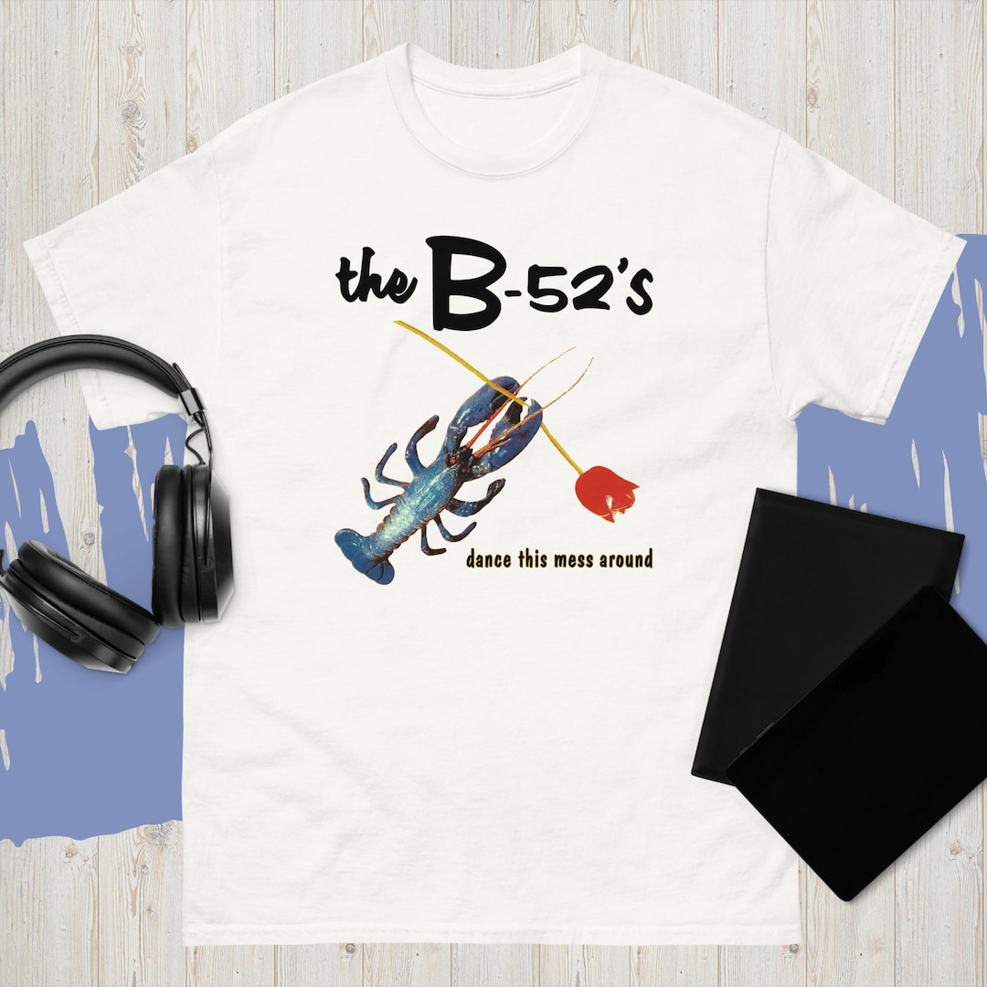 B 52s Dance This Mess Around Retro Vintage Hipster Unisex T Shirt - Etsy