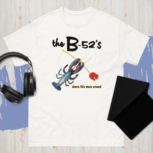 B 52s Dance This Mess Around Retro Vintage Hipster Unisex T Shirt
