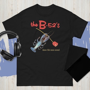 B 52s Dance This Mess Around Retro Vintage Hipster Unisex T Shirt