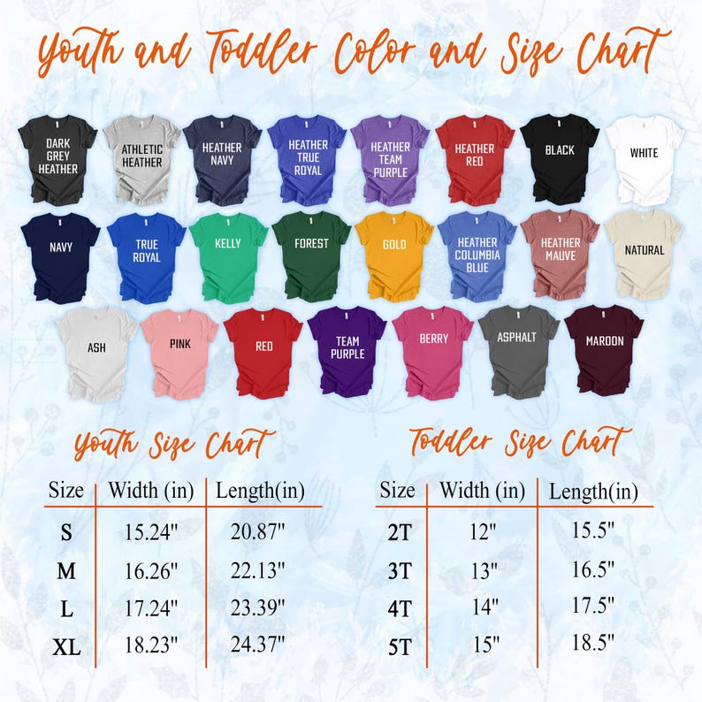 May include: A color and size chart for youth and toddler t-shirts. The chart displays various colors, including navy, red, and purple. Size measurements are provided in inches for both youth and toddler sizes, with widths ranging from 12" to 18.23" and lengths from 15.5" to 24.37".