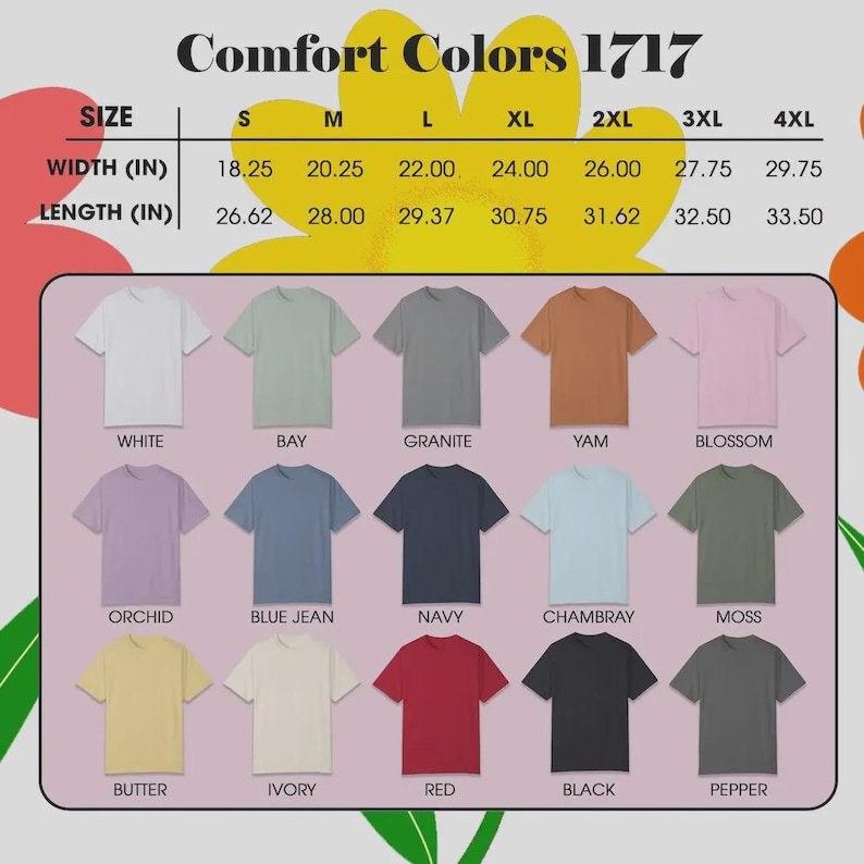 May include: A Comfort Colors 1717 t-shirt size chart displaying width and length measurements in inches for sizes S through 4XL. Below the chart are fifteen t-shirts in various solid colors labeled white, bay, granite, yam, blossom, orchid, blue jean, navy, chambray, moss, butter, ivory, red, black, and pepper.