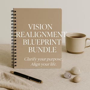BUNDLE: Realign Your Vision, Redesign Your Life - Vision Realignment Blueprint Template + Prompt