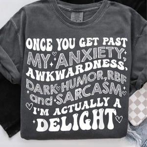 Once You Get Past My Anxiety Awkwardness Dark Humor RBF Png Svg, Unique Gift Idea Png Svg, once you get past my anxiety png