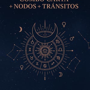Combo Astrológico: Carta Natal + Nodos Lunares + Tránsitos Actuales · Guía completa de tu momento vital