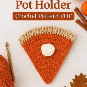 Pumpkin Pie Pot Holder Crochet Pattern: Fall Kitchen Decor PDF– Digital Download for Beginners
