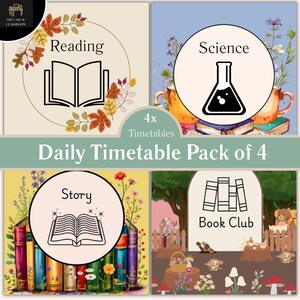 May include: A set of four illustrated daily timetables. Each features a different theme: Reading, Science, Story, and Book Club. The designs include books, leaves, and floral elements, with the text "Daily Timetable Pack of 4".