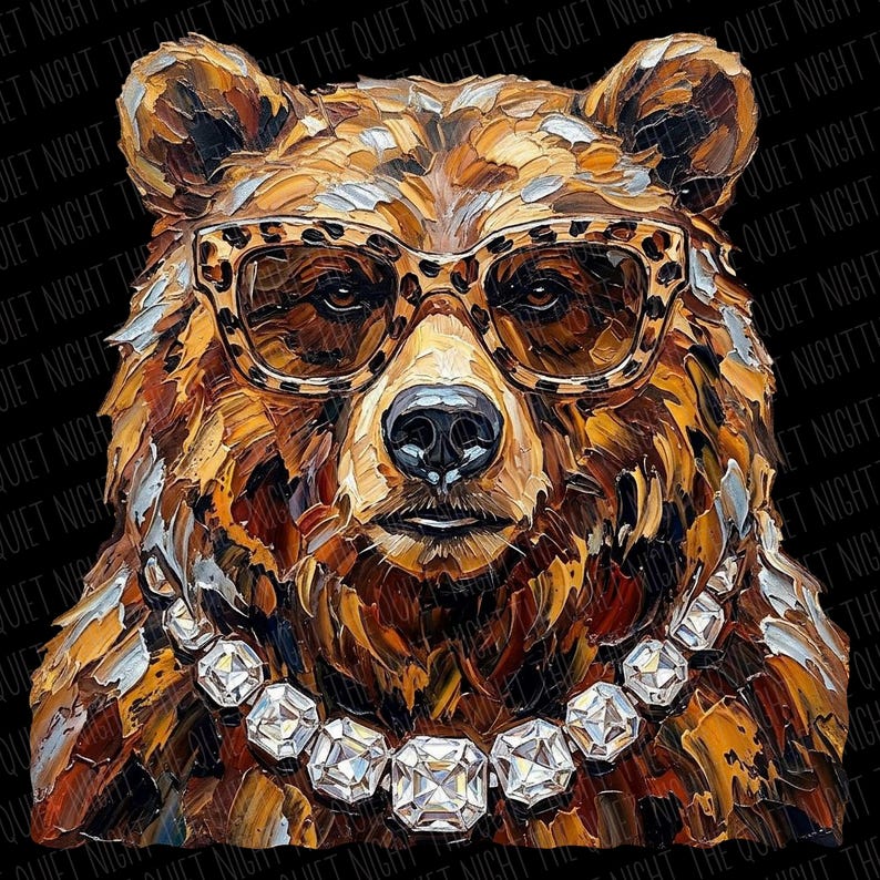 May include: A detailed painting of a bear wearing leopard print glasses and a diamond necklace. The bear's fur is rendered in shades of brown, gold, and white, with visible brushstrokes. The background is black with the text "THE QUIET NIGHT" repeated.