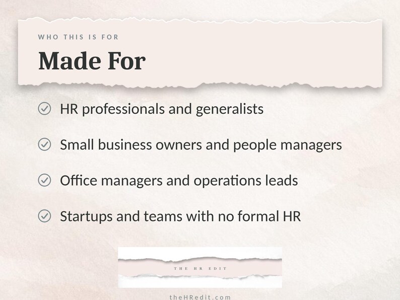 Op de afbeelding: Een digitale afbeelding met een gescheurde papieren koptekst met de tekst WHO THIS IS FOR Made For. Hieronder staan vier opsommingstekens voor HR-professionals, eigenaren van kleine bedrijven, kantoormanagers en startups. Onderaan staat THE HR EDIT.